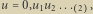 u | 0,u1u2... 2 , 