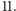 11.