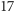 | 17 