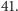 | 41.