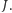J. 