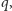|q, 