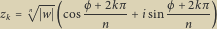 --- ϕ 2kπ ϕ 2kπ zk nSwS cos ------- isin------- n n 