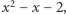 |x2− x − 2, 