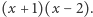 |(x + 1)(x −2). 