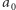 |a0 