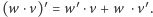  ′ ′ ′ |(w⋅ v) = w⋅v +w ⋅v . 