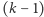 |(k− 1) 