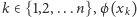 k ∈ {1,2,...n},ϕ (xk) 