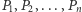 |P1,P2,...,Pn 
