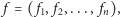 | f = ( f , f ,..., f ), 1 2 n