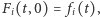 |F (t,0) = f (t), i i