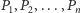 P1,P2,...,Pn 