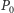 |P0 