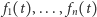  f1(t),..., fn(t) 