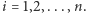 |i = 1,2,...,n.
