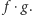  f ⋅g.