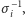 σ −i1 ,