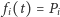| fi(t) = Pi 