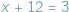 |x + 12 = 3 