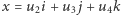x = u2i + u3 j+ u4k