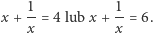  1- -1 x + x = 4 lub x + x = 6. 