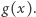 g(x).