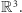  3 |R .