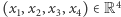 |(x1,x2,x3,x4) ∈R4 