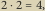 |2 2 4,