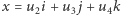 |x = u2i + u3 j +u4k