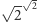 √ - -2 | 2 
