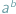  b a 
