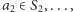 |a2∈ S2,...,