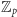 |Zp 