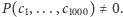 |P(c1,...,c1000) ≠0.