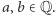 a,b ∈Q.