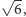 √ -- | 6,