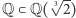  √ -- Q ⊂ Q( 32) 