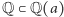|Q ⊂ Q(a) 