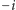 −i