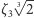  √3-- |ζ3 2 