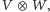 |V ⊗ W,