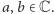 |a,b ∈C. 