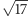 √ -- | 17 