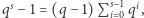 |qs− 1 = (q− 1)Ps −1qi, i 0