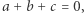 |a+ b + c = 0, 