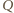 Q 