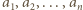 |a,a ,...,a 1 2 n 