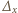 ∆ x 